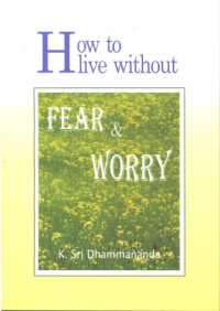 How to Live Without Fear & Worry